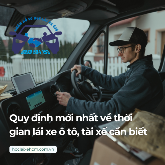 Quy định mới nhất về thời gian lái xe ô tô, tài xế cần biết
